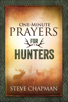 One-Minute Prayers for Hunters