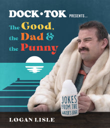 DOCK-TOK THE GOOD, THE DAD & THE PUNNY